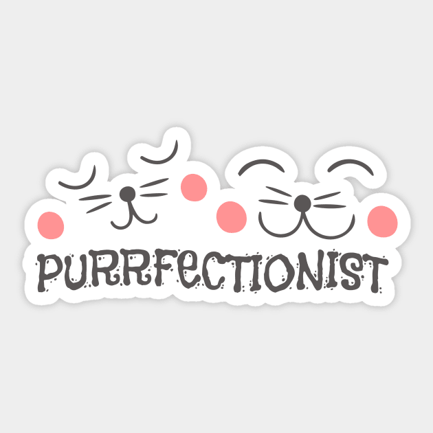 Purrfectionist Cat Sticker by The WYLD Tribe
